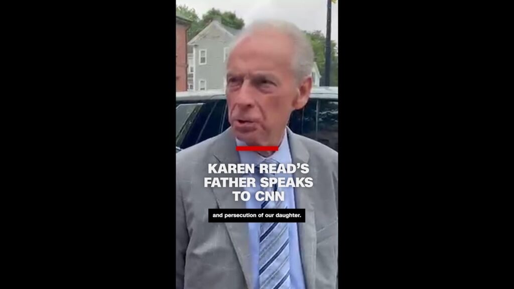Karen Read’s father speaks to CNN about daughter’s trial