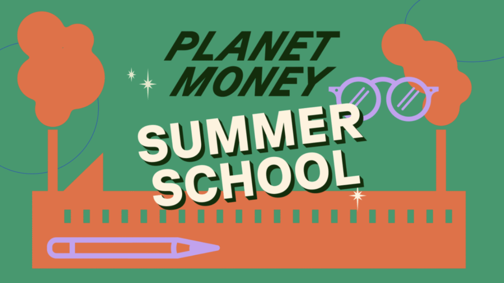 Planet Money Summer School tackles political economy : Planet Money : NPR