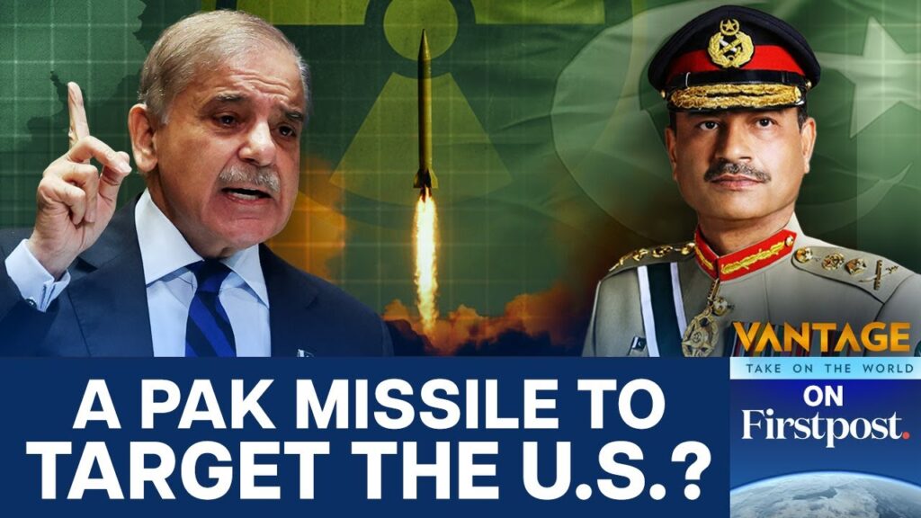 Pakistan’s ICBM Ambitions Raise New Nuclear Alarm for US | Vantage on Firstpost