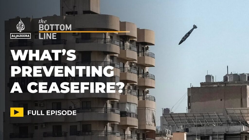 The US says it wants a ceasefire in Lebanon, so what’s the hold-up? | The Bottom Line