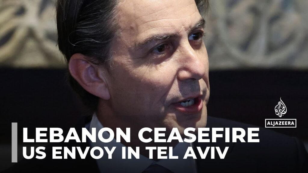 Lebanon ceasefire talks: US envoy in Tel Aviv to convey Lebanon’s proposal