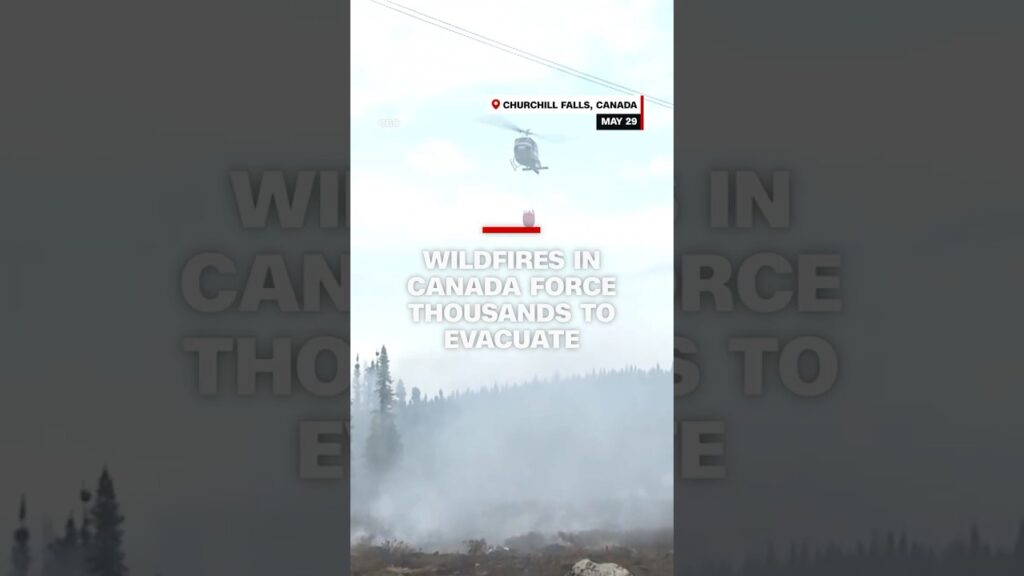 Massive wildfires in Canada force thousands to evacuate