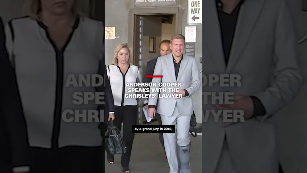 Anderson Cooper speaks with Chrisleys’ attorney
