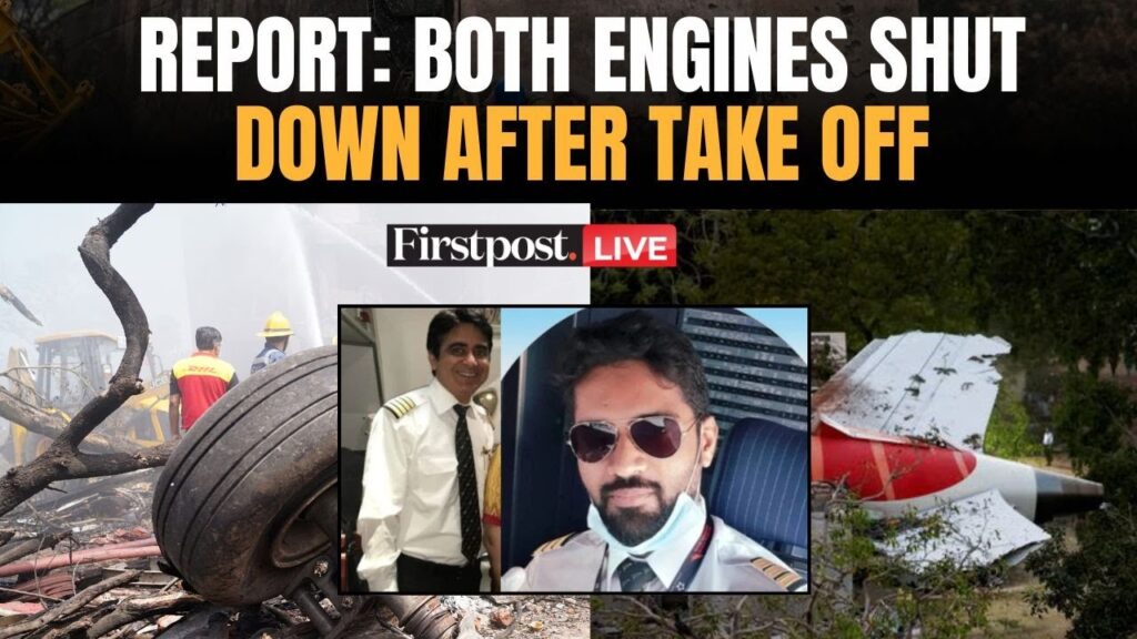 Air India Crash LIVE: Air India Crash Report Reveals Fuel Supply to Both Engines Was Cut Off |Boeing
