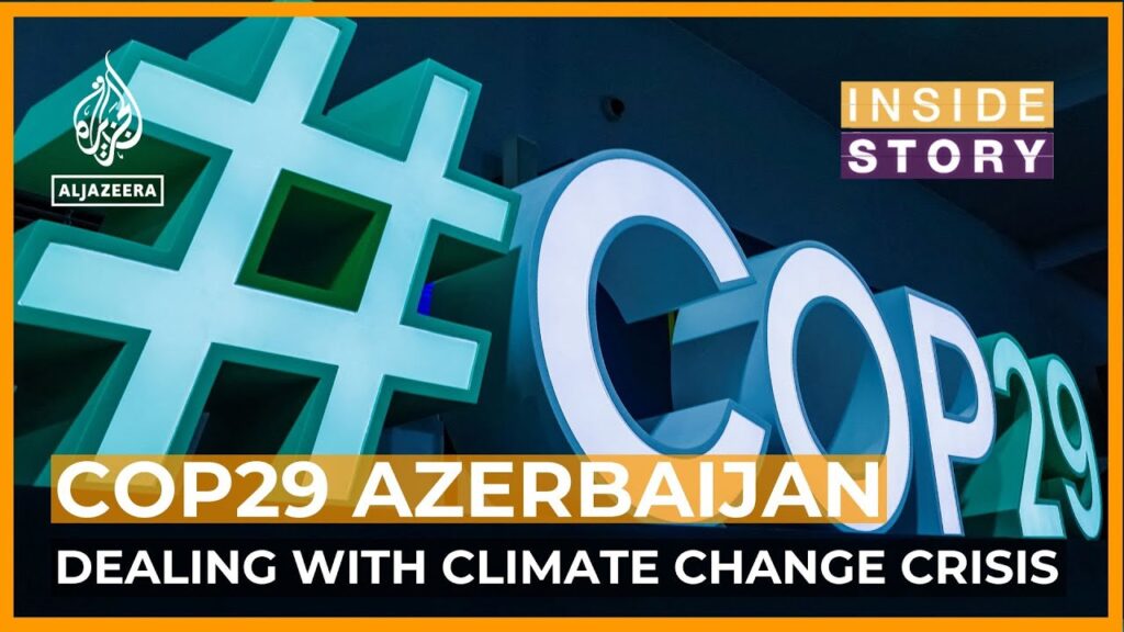 Will COP29 yield a viable agreement on climate change? | Inside Story