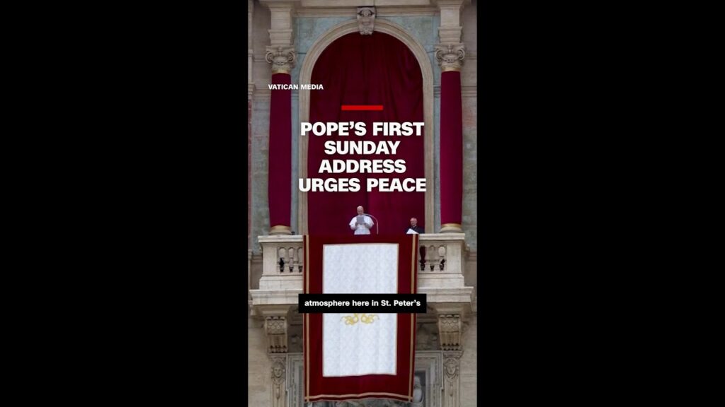 CNN correspondent reflects on Pope Leo’s first Sunday address