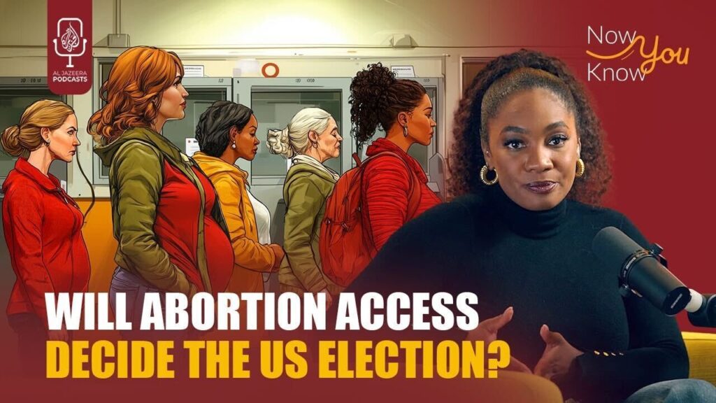 Will abortion access decide the US election? | Now You Know
