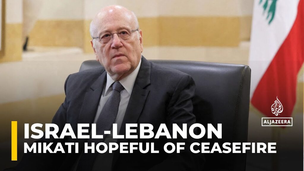 Lebanon PM hopeful of ceasefire with Israel in ‘coming hours or days’