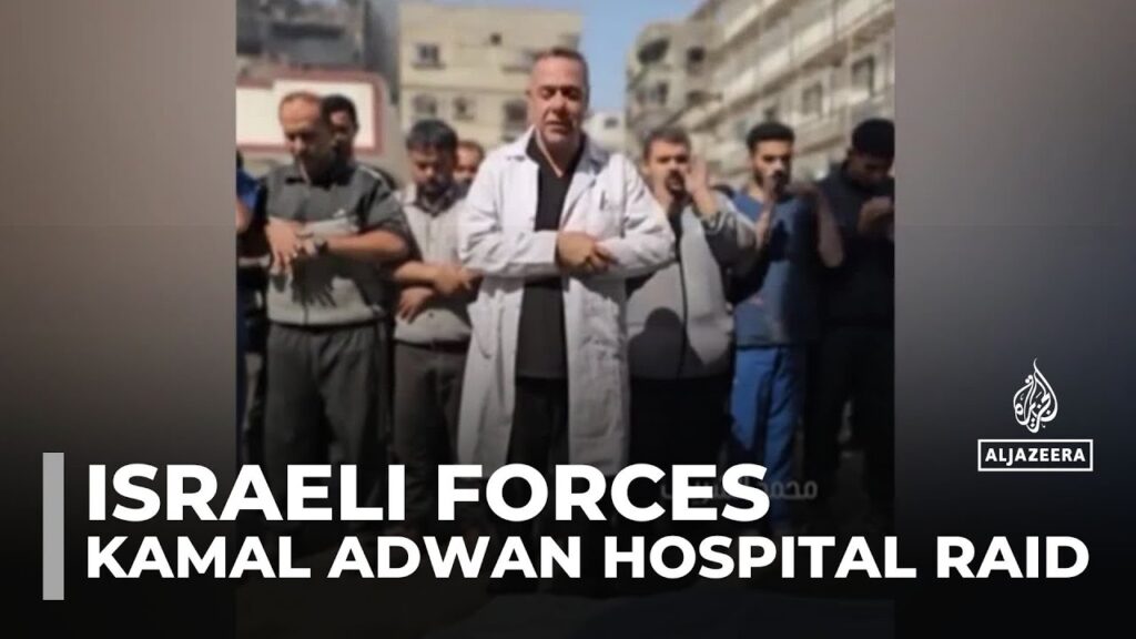 Israeli forces raid Gaza’s Kamal Adwan hospital, detain staff and patients