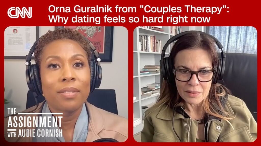 Couples Therapy’s Orna Guralnik: Why dating feels so hard right now | The Assignment