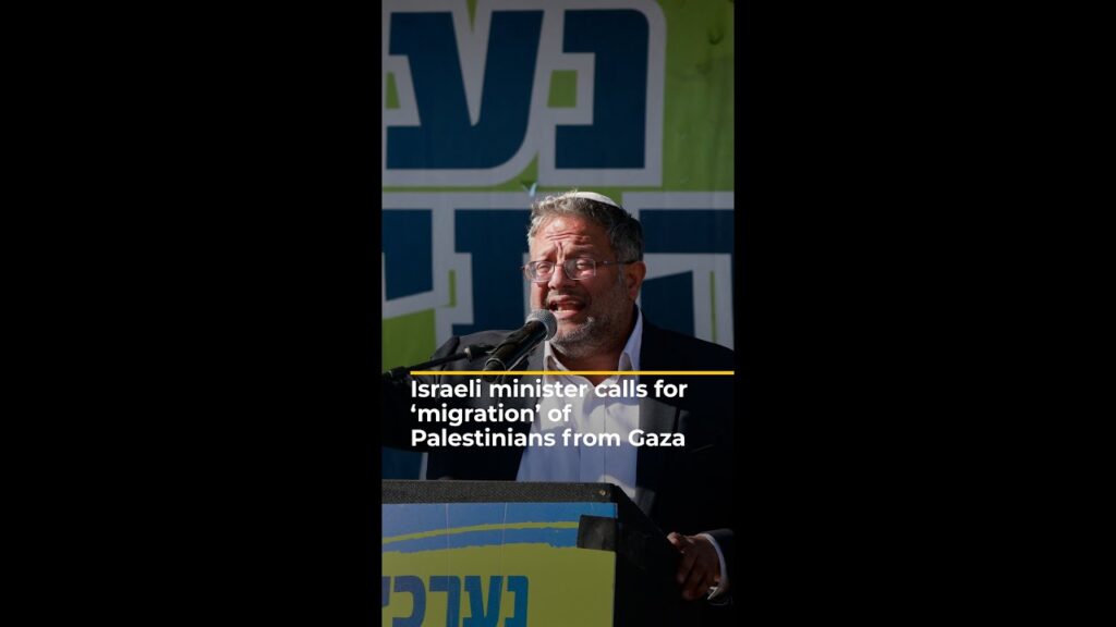 Israeli minister calls for ‘migration’ of Palestinians from Gaza | AJ #shorts