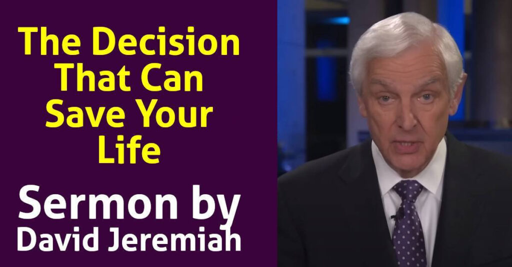 The Decision That Can Save Your Life | Dr. David Jeremiah | Romans 12