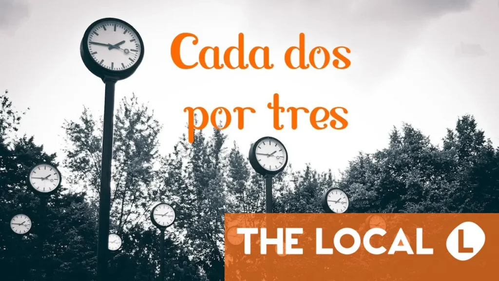 Spanish Expression of the Day: Cada dos por tres