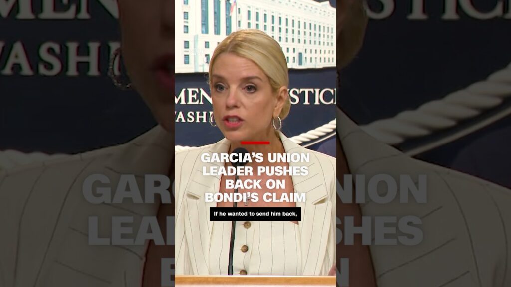 Abrego Garcia’s union leader pushes back on Bondi’s claim