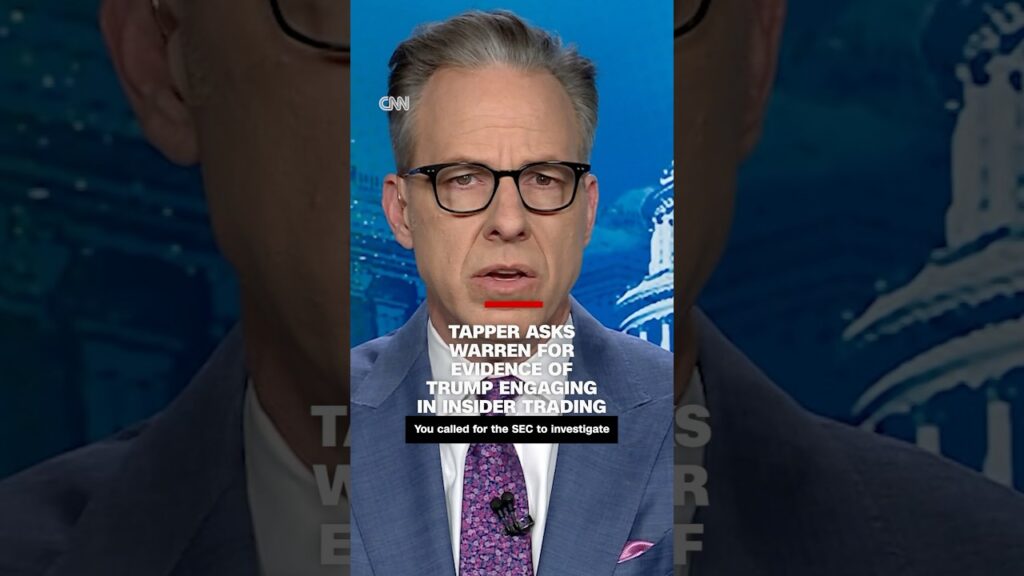 Jake Tapper asks Sen. Warren for evidence of Trump engaging in insider trading