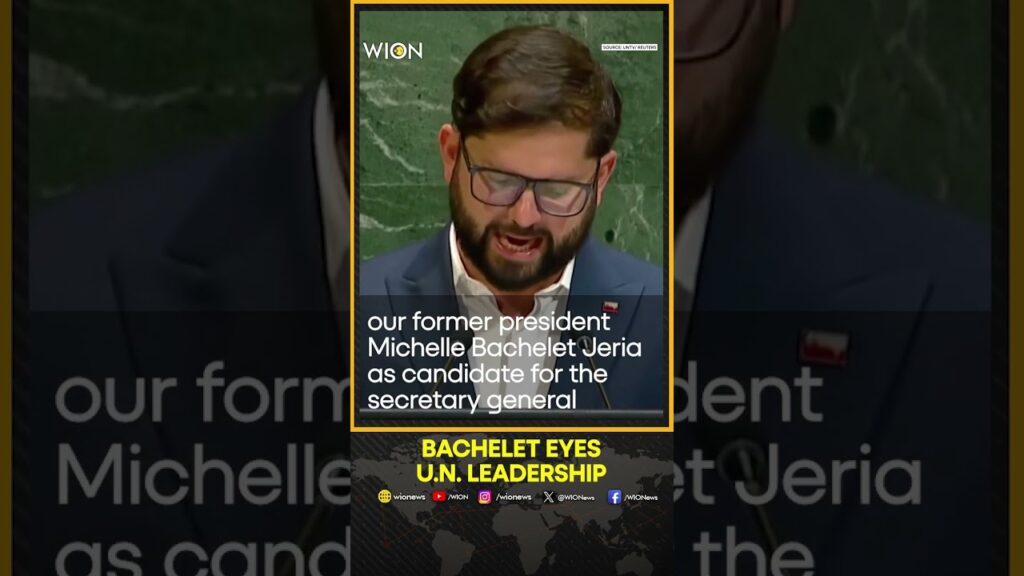 Chile Nominates Michelle Bachelet for U.N. Top Post | WION SHORTS